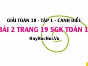 Giải bài 2 trang 19 Toán 10 tập 1 SGK Cánh Diều